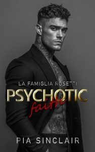 Pia Sinclair – La Famiglia Rosetti Chicago Vol. 2. Psychotic Faith (2025)