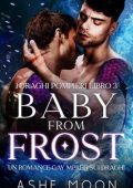 Ashe Moon - I Draghi Pompieri Vol. 3. Baby From Frost (2025)