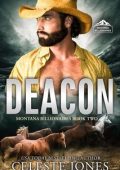 Celeste Jones - I miliardari del Montana Vol. 2. Deacon (2025)