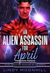 Lindy Moonhill – L’Amore Alieno del Mese Vol. 5. Un Assassino Alieno per Aprile (2025) Lindy Moonhill – L’Amore Alieno del Mese Vol. 5. Un Assassino Alieno per Aprile (2025)