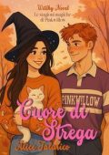 Alice Talarico - Le stagioni magiche di Pinkwillow Vol. 1. Cuore di Strega (2025)