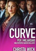 Christa Wick - Curve per i miliardari (2025)