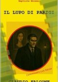 Claudio Falcone - Il Lupo di Parigi. Commissaire Luis Falcón (2025)