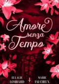 Eulalie Lombard, Marie Faucheux - Senza tempo Vol. 2. Amore senza tempo (2025)