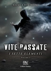 Nicola Beltrami – I Sette Elementi Vol. 1. Vite passate (2025)