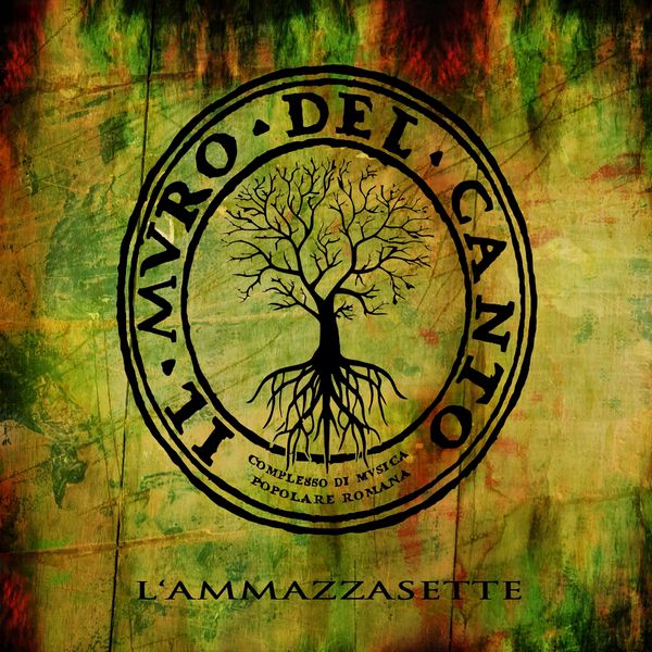 Il Muro Del Canto – L’ammazzasette (2012) [MP3 320/Flac 16-44]