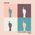 img Manleva - Con La Mano Alzata, Pt. 2 (2025) [MP3 320/Flac 16-44]