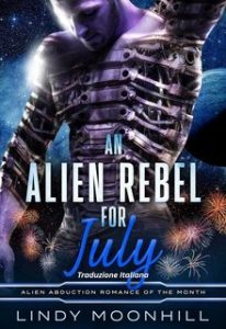 Lindy Moonhill – L’Amore Alieno del Mese Vol. 8. An Alien Rebel for July (2025) Lindy Moonhill – L’Amore Alieno del Mese Vol. 8. An Alien Rebel for July (2025)