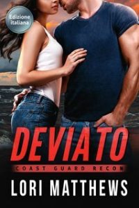 Lori Matthews – Coast Guard RECON Vol. 1. Deviato (2025)