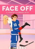 E. Rebel - Face off. Il fratello sbagliato (2025)