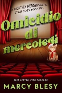 Marcy Blesy – I misteri accoglienti del Monthly Murder Movie Club Vol. 3. Omicidio di mercoledì (2025)
