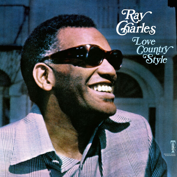 Ray Charles – Love Country Style (2025 Remaster) (2025) [Flac 24-48]