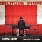 img Rosario Di Bella - Il negozio della solitudine (2007) [MP3 320/Flac 16-44]