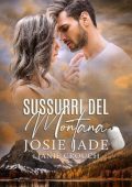 Janie Crouch, Josie Jade - Resting Warrior Ranch Vol. 12. Sussurri Del Montana (2025)