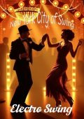 Electro Swing - New York City of Swing (2025) FLAC