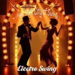 img Electro Swing - New York City of Swing (2025) FLAC