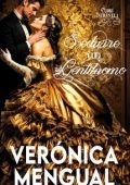 Verónica Mengual - Cuori Infranti Vol. 1. Sedurre un gentiluomo (2025)