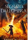 Bruce Blake - La Maledizione dei Senza Nome Vol. 2. Segnato dall'Ombra (2025)