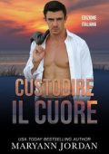 Maryann Jordan - Baytown Boys Vol. 9. Custodire il Cuore (2025)