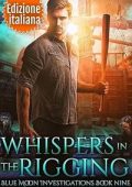 Steve Higgs - Indagini Blue Moon Vol. 9. Whispers in the Rigging (2025)