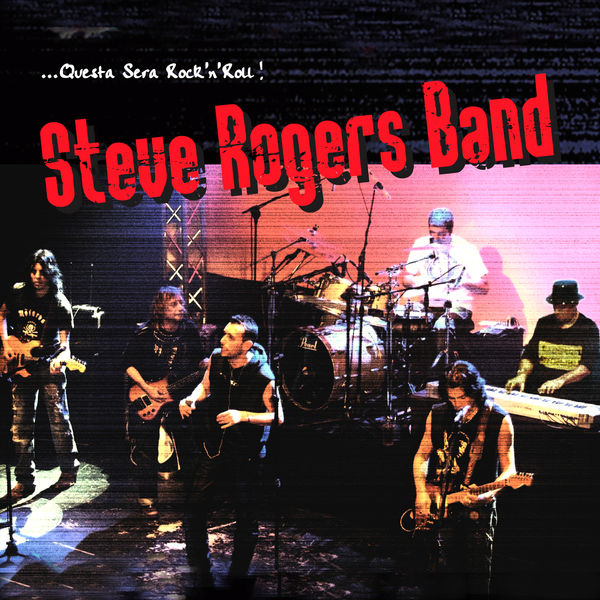 Steve Rogers Band – Questa sera rock’n’roll (2006) [MP3 320/Flac 16-44]