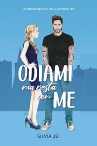 Silvia Jei – Le probabilità dell’amore Vol. 3. Odiami ma resta con me (2025)