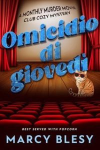Marcy Blesy – I misteri accoglienti del Monthly Murder Movie Club Vol. 4. Omicidio di giovedì (2025)
