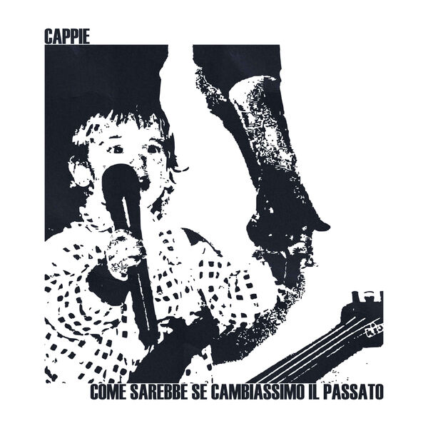 Cappie – Come Sarebbe Se Cambiassimo Il Passato (2025) [MP3 320/Flac 24-44]