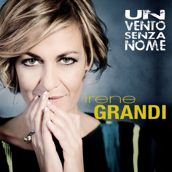 Irene Grandi – Un vento senza nome (2015) [MP3 320/Flac 16-44]
