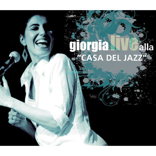 Giorgia – Giorgia live alla Casa del Jazz (2008) [MP3 320/Flac 16-44]