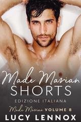 Lucy Lennox – Made Marian Vol. 8. Made Marian Shorts (2025)