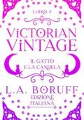 L.A. Boruff - il Gatto e la Candela Vol. 2. Victorian Vintage (2025)