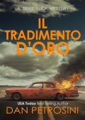 Dan Petrosini - La Serie Luca Mystery Vol. 8. Il Tradimento D'oro (2025)