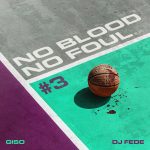img Dj Fede & Giso - No Blood No Foul #3 - Ep (2025) [MP3 320/Flac 16-44]