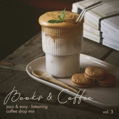 VA – Books & Coffee Vol. 3: Jazz & Easy-Listening Mix (2025) FLAC