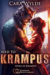 Cara Wylde – Matrimoni Mostruosi Combinati Vol. 4. Wed to Krampus (2025)