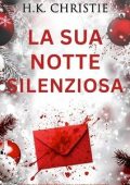 H.K. Christie - Martina Monroe Vol. 15. La Sua Notte Silenziosa (2025)