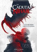 Andrea Bonfanti - La caduta di Niham. I guardiani della lacrima (2025)