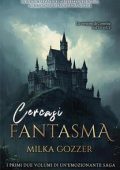 Milka Gozzer - Cercasi fantasma. La saga vol. 1 e vol. 2 (2025)