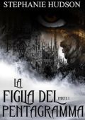 Stephanie Hudson - Saga dell'Aldilà Vol. 5. La Figlia del Pentagramma. Parte 1 (2025)