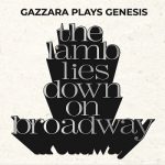 img Gazzara - The Lamb Lies Down On Broadway (Gazzara Plays Genesis) (2025) .mp3 - 320 kbps / FLAC