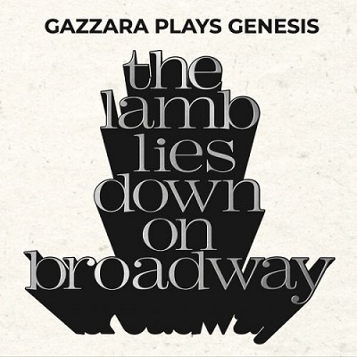 Gazzara – The Lamb Lies Down On Broadway (Gazzara Plays Genesis) (2025) .mp3 – 320 kbps / FLAC