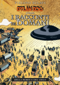 img Dylan Dog Presenta - I Racconti Di Domani 02, Della Morte E Del Cielo (SBE Giugno 2025)