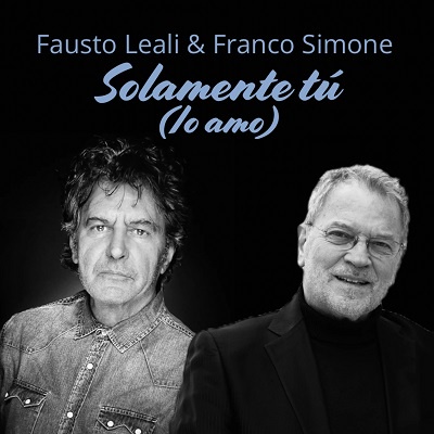 Fausto Leali & Franco Simone – Solamente tú (Io amo – spanish version) [singolo] (2025) .mp3 – 320 kbps