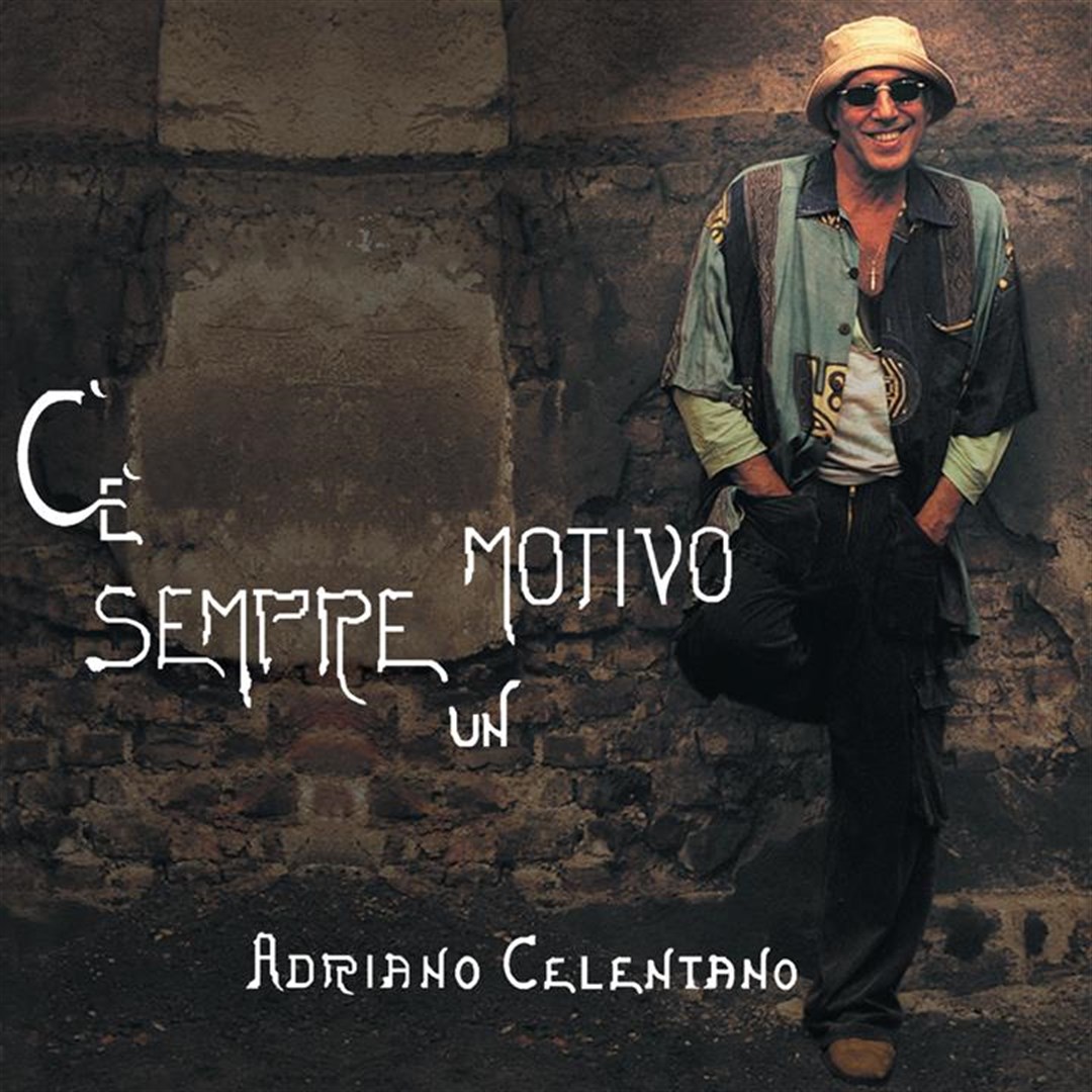 Adriano Celentano – C’ e Sempre Un Motivo (2004)