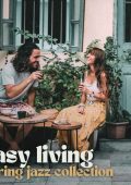 VA - Easy Living: Spring Jazz Collection (2025) FLAC