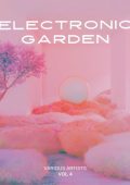 VA - Electronic Garden [Vol. 4] (2025) FLAC