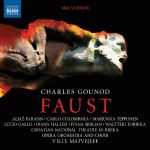 img Gounod - Faust [1864] (Aljaz Farasin, Carlo Colombara, Marjukka Tepponen, Lucio Gallo; Croatian