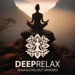 img VA - Deep Relax - Yoga & Chillout Grooves (2025) FLAC