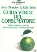 Elkington, John, Hailes, Julia Della Seta - Guida verde del consumatore (1992) PDF